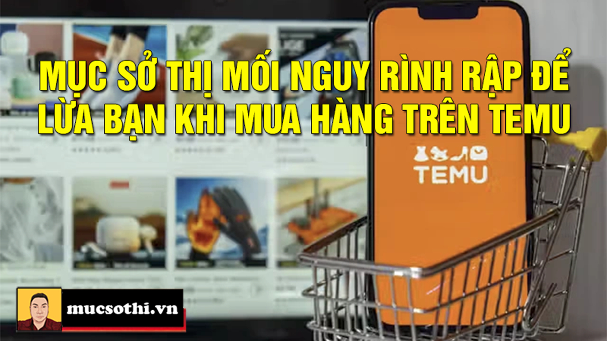 Mục sở thị coi chừng "tiền mất, tật mang" khi mua hàng trên ứng dụng Temu của Trung Quốc