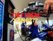 Bí Quyết Tiết Kiệm Xăng Dầu