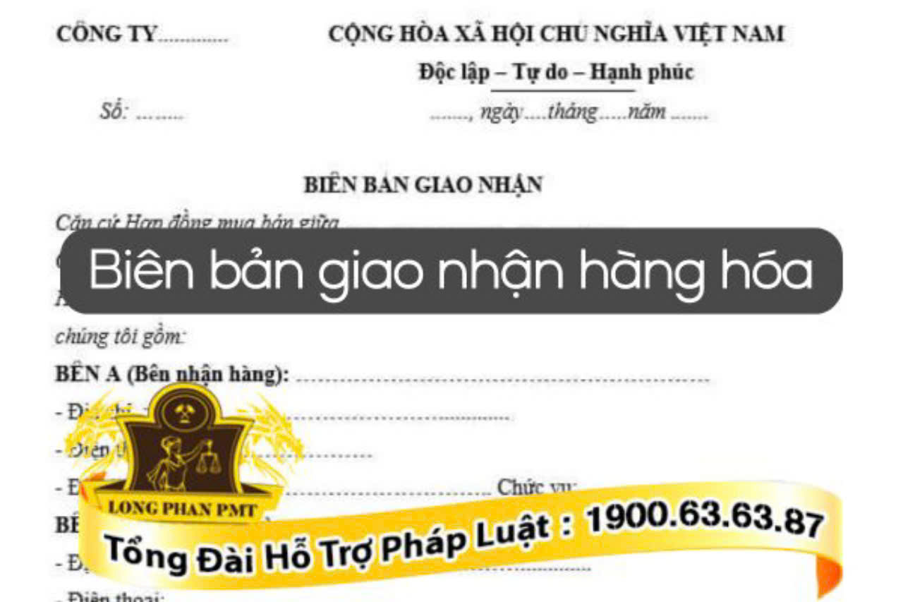 Mẫu biên bản giao nhận hàng hóa