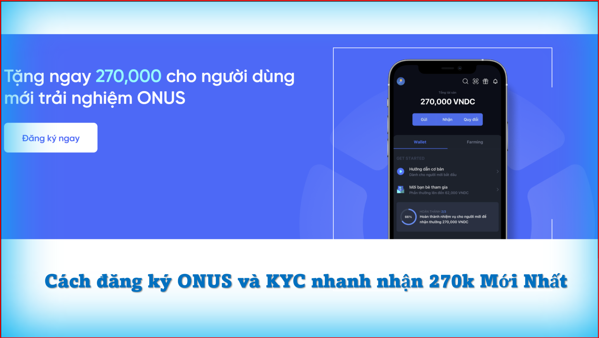 Cách đăng ký ONUS và KYC nhanh nhận 270k Mới Nhất