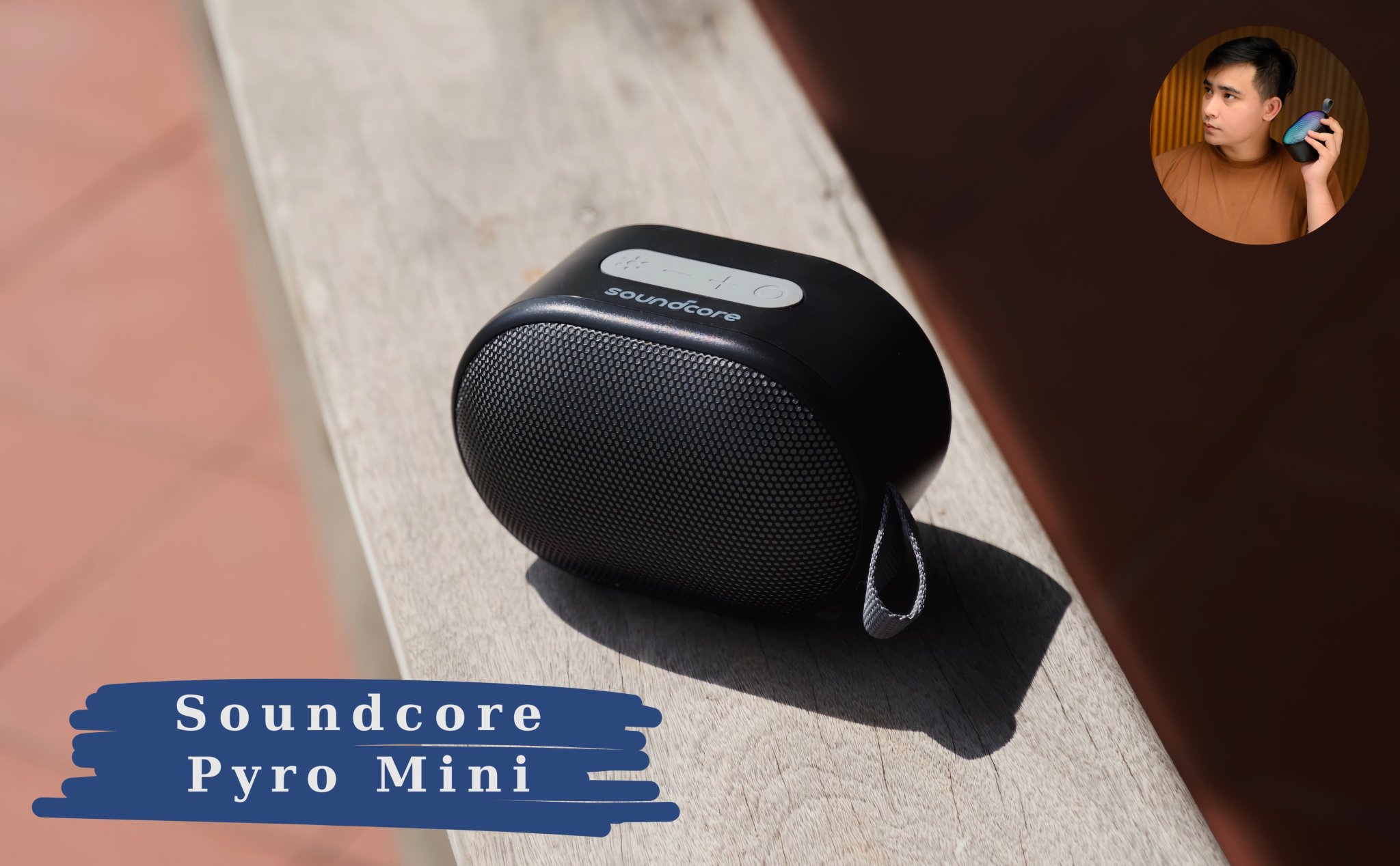 Trải nghiệm loa Soundcore Pyro Mini A31A0: Nhỏ gọn, âm thanh ổn, giá "thơm"