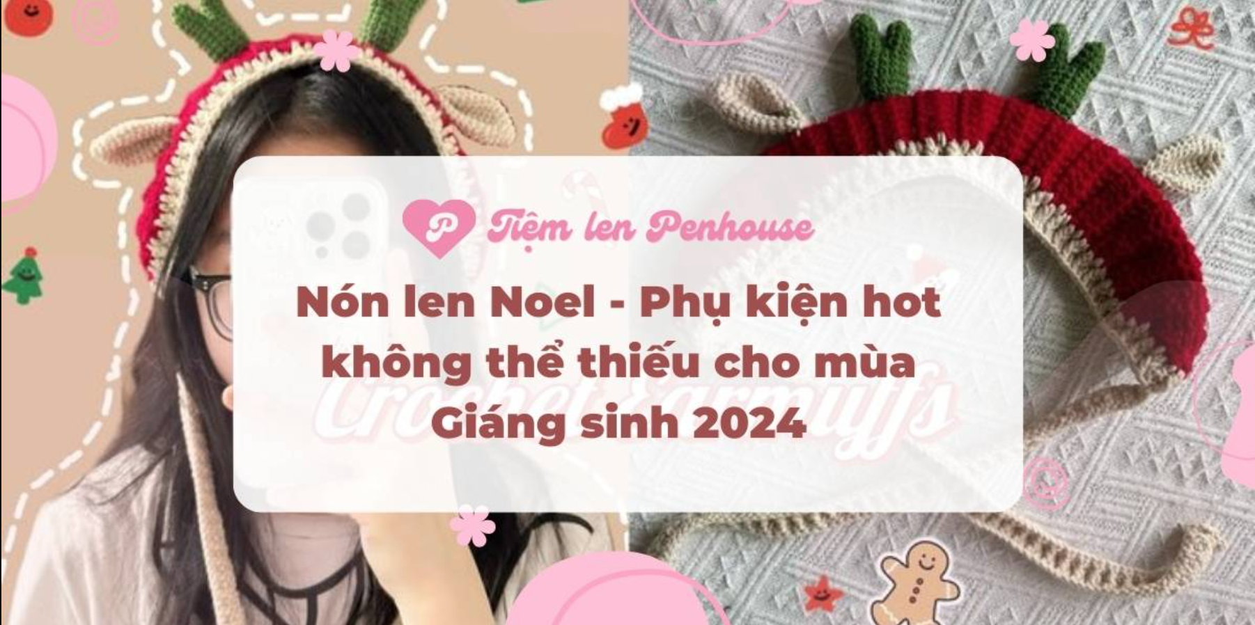 Nón Len Noel – Phụ Kiện Không Thể Thiếu Cho Mùa Giáng Sinh!