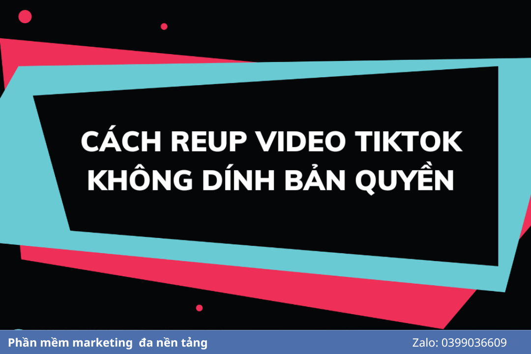 Cách Reup Video Tiktok Dễ Lên Xu Hướng