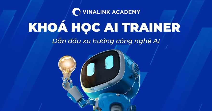 Trở Thành AI Trainer Chuyên Nghiệp - Tại sao không?