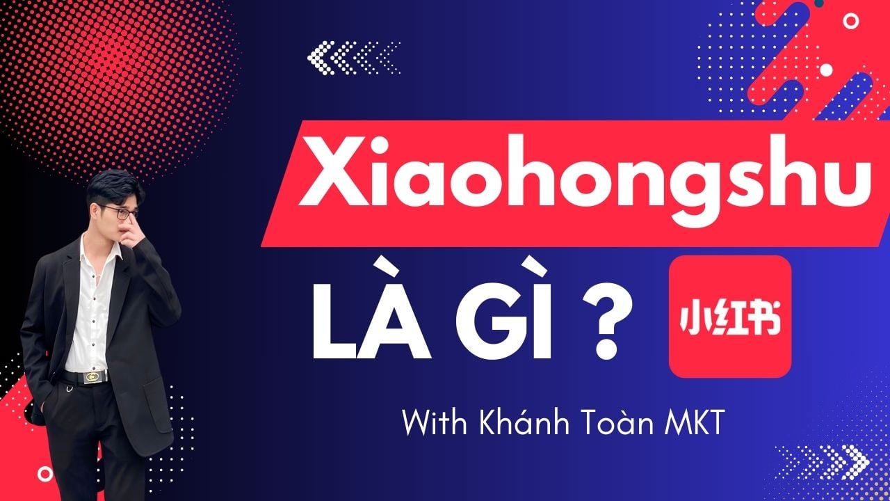 Xiaohongshu là gì? Tận dụng video trên Xiaohongshu làm Affiliate