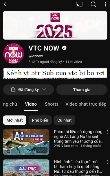 Kênh Youtube 5tr Sub của VTC NOW bị bỏ rơi