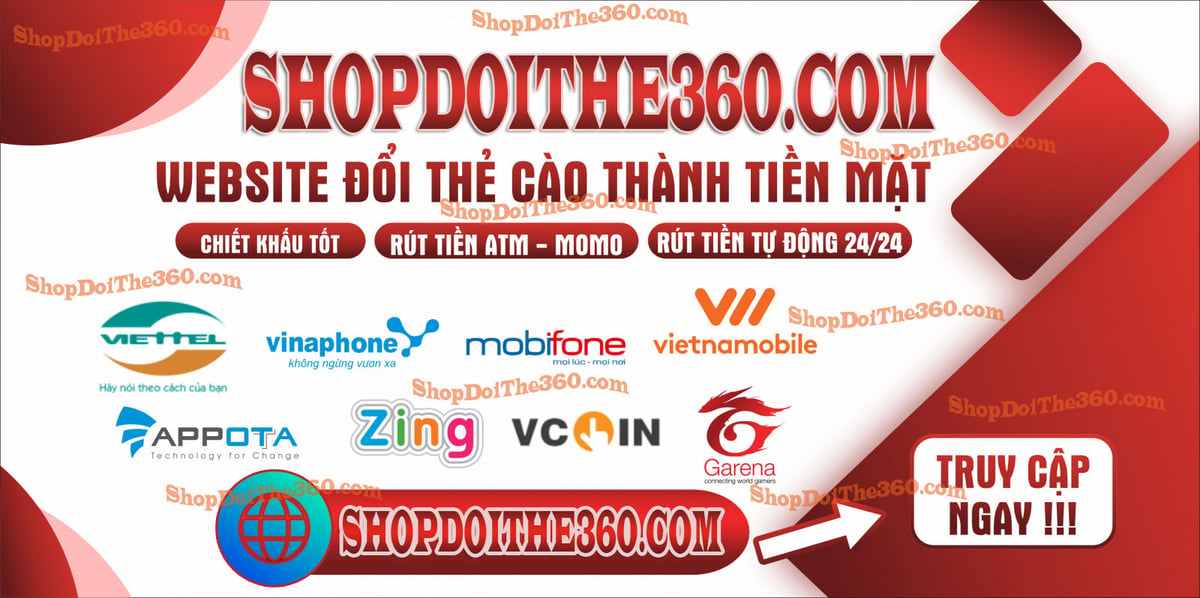 Giới Thiệu Dịch Vụ Đổi Thẻ Cào Uy Tín - ShopDoiThe360.com