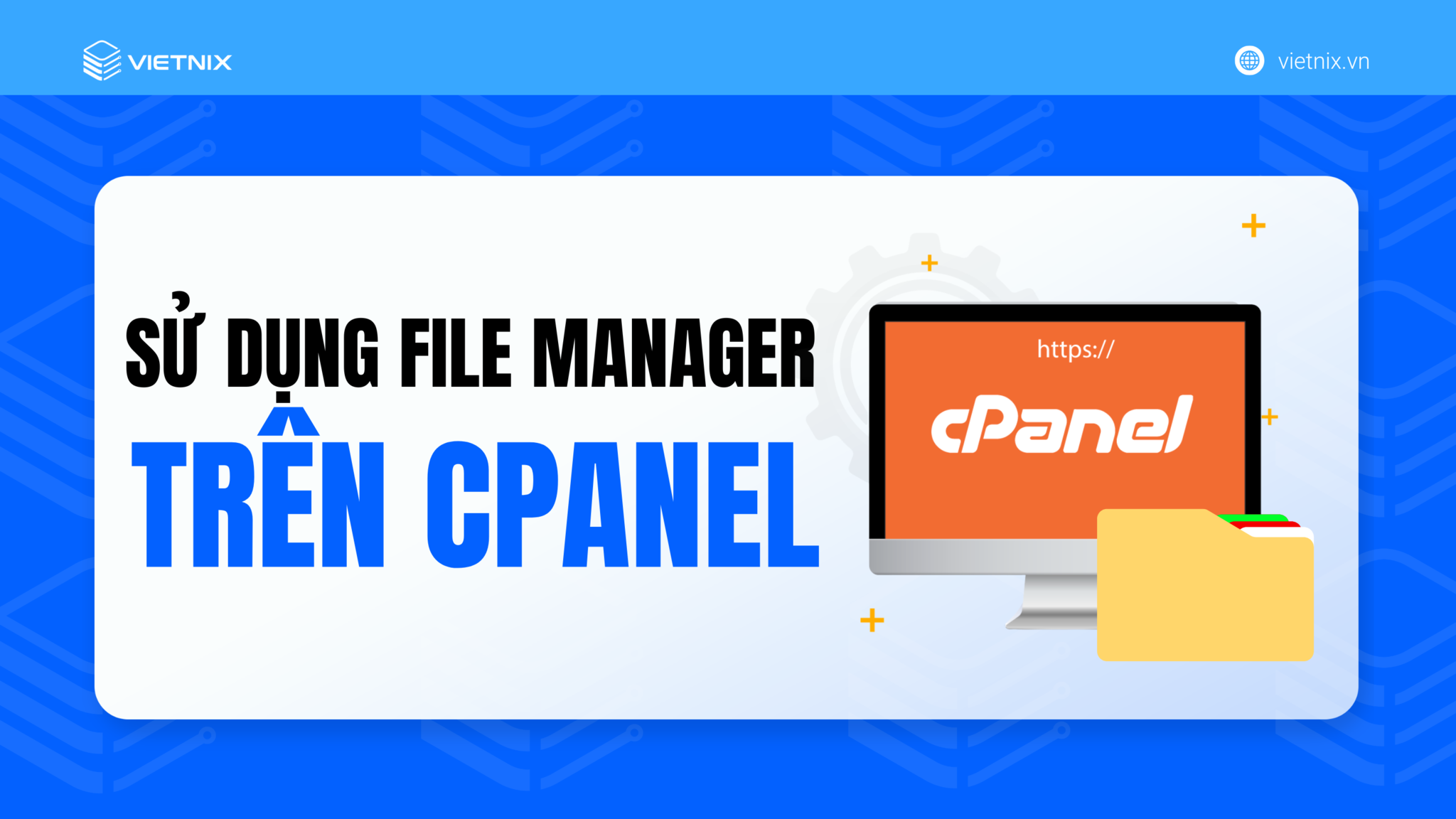 Hướng dẫn quản lý dữ liệu hiệu quả với File Manager trên cPanel